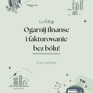 kurs online: ogarnij finanse i fakturowanie bez bólu